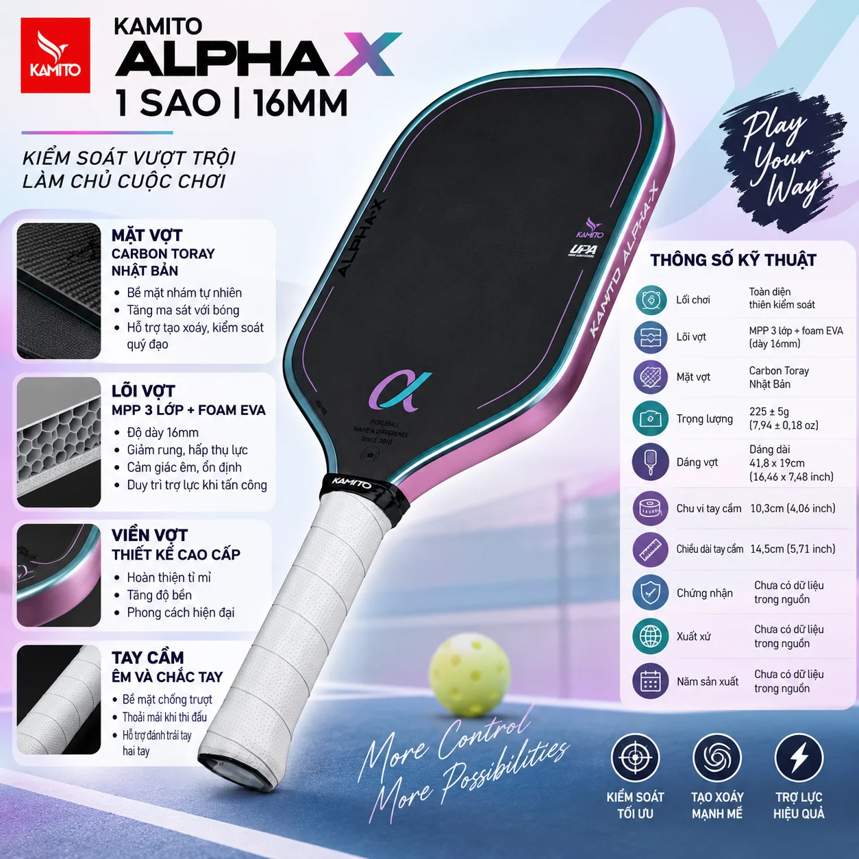 Xem thông số Vợt Pickleball Kamito Alpha X 1 Sao 16mm với lõi MPP 3 lớp + foam EVA, mặt Carbon Toray và trọng lượng 225 ± 5g