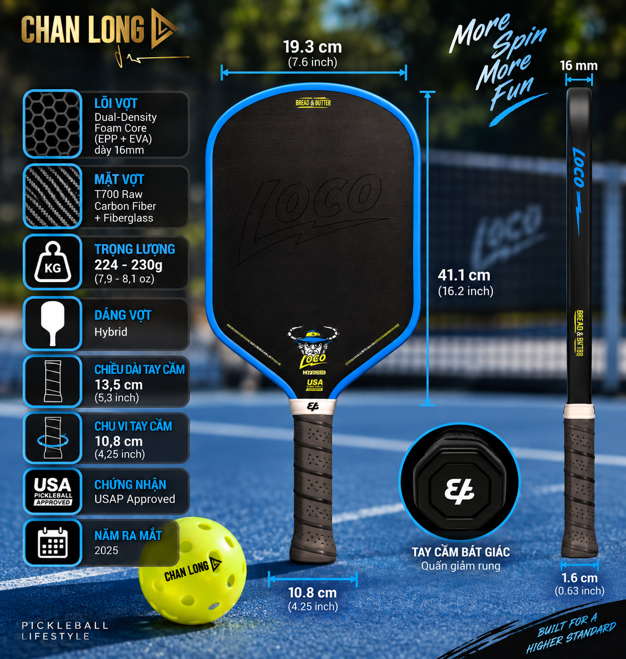 Vợt Pickleball Loco Hybrid và Elongated 16mm sử dụng mặt T700 Raw Carbon Fiber và lõi Dual-Density Foam Core, hướng đến người chơi cần lực đánh, khả năng tạo xoáy và nhiều lựa chọn dáng vợt.